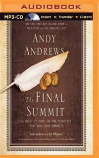 The Final Summit: A Quest to Find the One Principle That Will Save Humanity