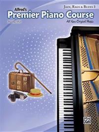 Premier Piano Course: Jazz, Rags & Blues 3