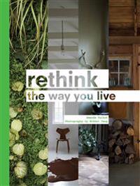 Rethink: The Way You Live