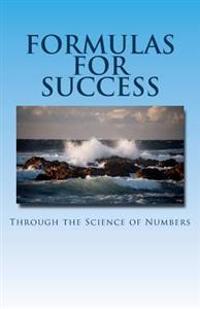 Formulas for Success: Through the Science of Numbers
