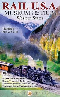 Rail U.S.A.: Museums & Trips, Western States