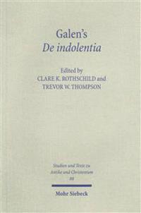 Galen's de Indolentia: Essays on a Newly Discovered Letter