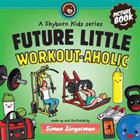 Future Little Workout-Aholic