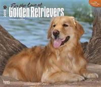 For the Love of Golden Retrievers 18-Month 2015 Calendar
