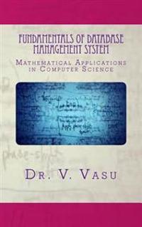 Fundamentals of Database Management System: Mathematical Applications in Computer Science