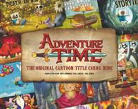 Adventure Time: The Original Cartoon Title Cards (Vol 1)