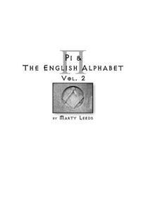 Pi & the English Alphabet Vol. 2 (Second Edition)