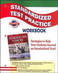 The American Vision Standardarized Test Practice Workbook: Modern Times