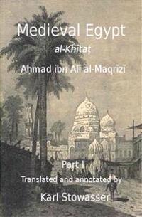 Medival Egypt, Ahmed Ibn Ali Al-Maqrizi