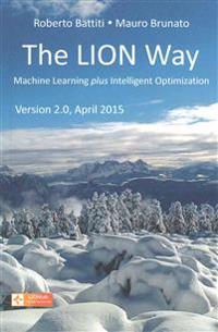 The Lion Way: Learning Plus Intelligent Optimization