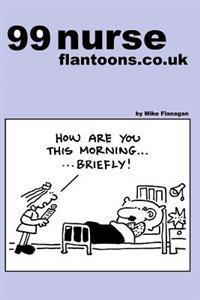 99 Nurse Flantoons.Co.UK: 99 Great and Funny Cartoons about Nurses