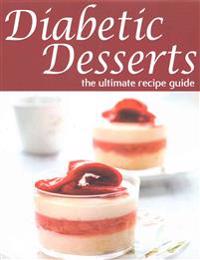 Diabetic Desserts - The Ultimate Recipe Guide