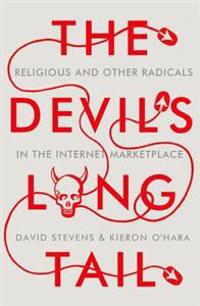The Devil's Long Tail: Religious and Other Radicals in the Internet Marketplace