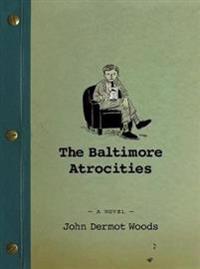 The Baltimore Atrocities