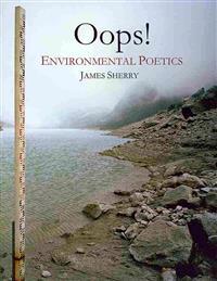 OOPS! Environmental Poetics