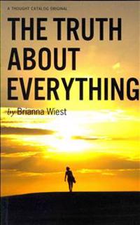 THE TRUTH ABOUT EVERYTHING