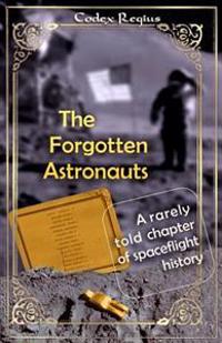 The Forgotten Astronauts: A Rarely Told Chapter of Spaceflight History