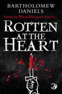 Rotten At The Heart