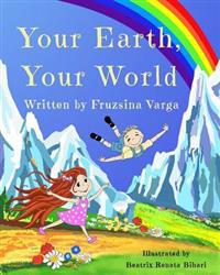 Your Earth, Your World: Conscious Books for Conscious Children