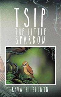 Tsip the Little Sparrow