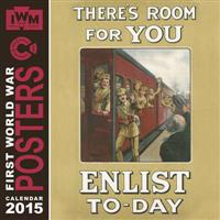 Imperial War Museum First World War Posters wall calendar 2015 (Art calendar)