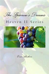The Sparrow's Dreams: Heaven II Series
