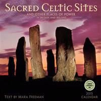 Sacred Celtic Sites Calendar: And Other Places of Power in Britain and Ireland