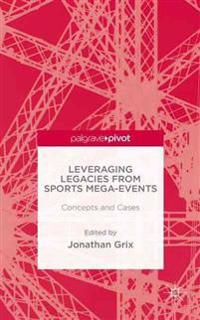 Leveraging Legacies from Sports Mega-Events