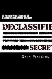10 People Who Exposed Us Government Secrets and Lies