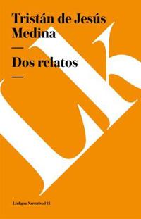 Dos Relatos/two Tales