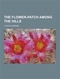 The Flower-Patch Among the Hills