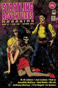 Startling Adventures Magazine 2: Revenge of the Aztec Robot Zombies from Outer Space!