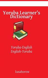 Yoruba Learner's Dictionary: Yoruba-English, English-Yoruba