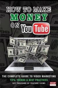 How to Make Money on Youtube: The Secret to Making Money on Youtube