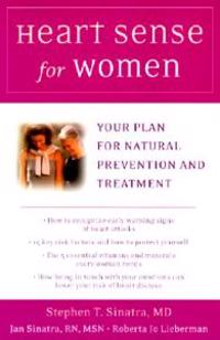 Heart Sense for Women: Your Plan for Natural Prevention and Treatment