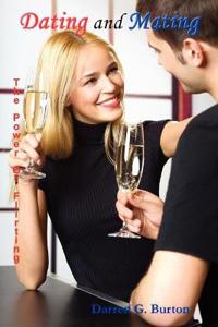 Dating and Mating: The Power of Flirting