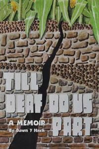 Till Deaf Do Us Part: A Memoir