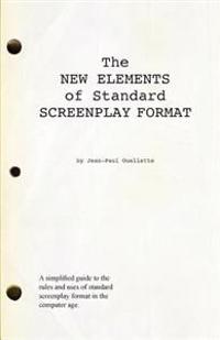 The New Elements of Standard Screenplay Format