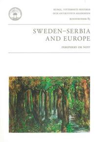 Sweden - Serbia and Europe : Periphery or not?