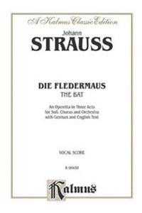 Die Fledermaus (the Bat): Vocal Score (German, English Language Edition), Vocal Score