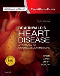 Braunwald's Heart Disease: A Textbook of Cardiovascular Medicine