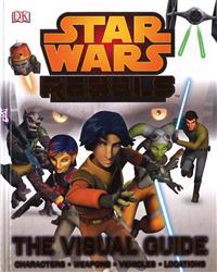 Star Wars Rebels The Visual Guide