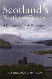 Scotland's North-West Frontier