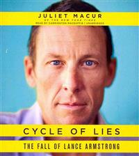 Cycle of Lies: The Fall of Lance Armstrong