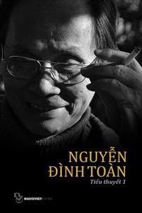 Tieu Thuyet Nguyen Dinh Toan: Quyen 1