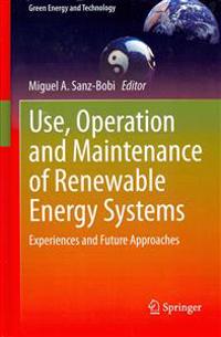 Use, Operation and Maintenance of Renewable Energy Systems