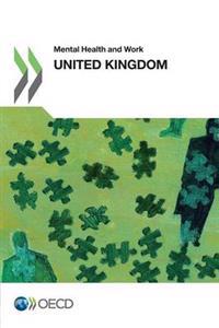 Mental Health and Work Mental Health and Work: United Kingdom