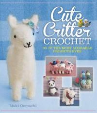 Cute Critter Crochet: 30 of the Most Adorable Projects Ever