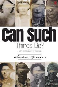 Can Such Things Be?: (With an Inhabitant of Carcosa)
