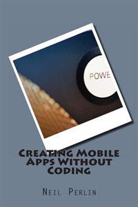 Creating Mobile Apps Without Coding